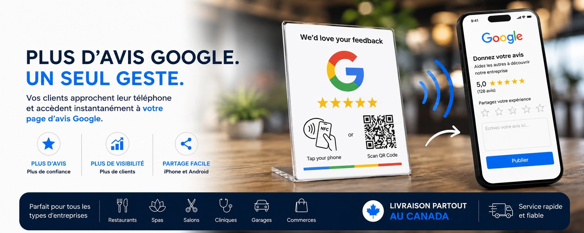 JustOneTap — Plus d'avis Google, un seul geste. Vos clients approchent leur téléphone et accèdent à votre page d'avis Google. Plus d'avis, plus de visibilité, partage facile iPhone et Android. Idéal pour restaurants, spas, salons, cliniques, garages, commerces. Livraison partout au Canada.